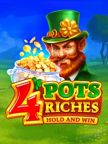4 Pots Riches: Hold and Win